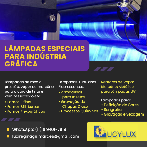 Lucylux: LÂMPADAS ESPECIAIS para a Indústria Gráfica • Lâmpadas de média pressão, vapor de mercúrio para a cura de tinta e vernizes ultravioleta, para os equipamentos: FORNOS OFFSET • FORNOS SILK SCREEN • FORNOS FLEXOGRÁFICOS. ​Frascos, plásticos, vinil, madeiras, papéis, poliestileno, polietileno, poliéster, entre outros.