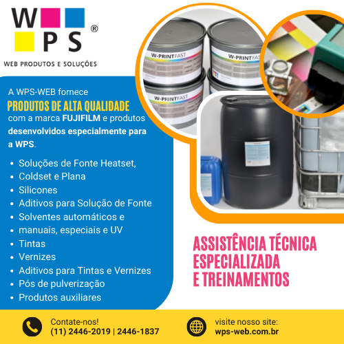 WPS-WEB Produtos e Soluções | Produtos de alta qualidade com a marca FUJIFILM e produtos desenvolvidos especialmente para a WPS. Possuímos as seguintes linhas: Soluções de Fonte Heatset, Coldset e Plana; Silicones; Aditivos para Solução de Fonte; Solventes automáticos e manuais, especiais e UV; Tintas; Vernizes; Aditivos para Tintas e Vernizes; Pós de pulverização; Produtos Auxiliares.